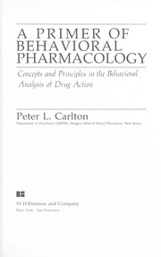 Cover of: A primer of behavioral pharmacology: concepts and principles in the behaviroal analysis of drug action