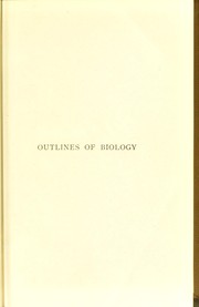 Cover of: Outlines of biology by Mitchell, P. Chalmers Sir