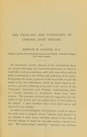 Cover of: The etiology and pathology of chronic joint disease by Newton M. Shaffer