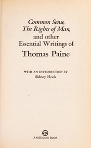 Cover of: Common sense, The rights of man, and other essential writings of Thomas Paine