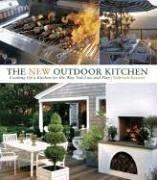 Cover of: The New Outdoor Kitchen: Cooking Up a Kitchen for the Way You Live and Play