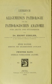 Cover of: Lehrbuch der allgemeinen pathologie und der pathologischen Anatomie by Ziegler, Ernst