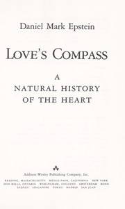Cover of: Love's compass: a natural history of the heart