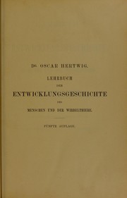 Cover of: Lehrbuch der Entwicklungsgeschichte des Menschen und der Wirbelthiere