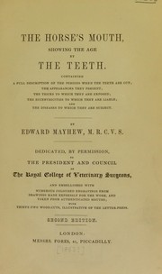 The horse's mouth, showing the age by the teeth by Edward Mayhew