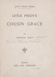 Cover of: Little Prudy's Cousin Grace by Rebecca Sophia Clarke