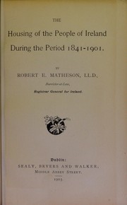 Cover of: The housing of the people of Ireland during the period 1814-1901