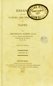 Cover of: Essays on the nature and principles of taste by Archibald Alison