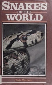 Cover of: Snakes of the world by Chris Mattison.