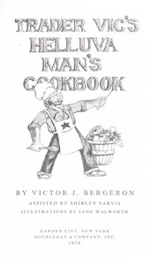 Cover of: Trader Vic's Helluva man's cookbook by Trader Vic.
