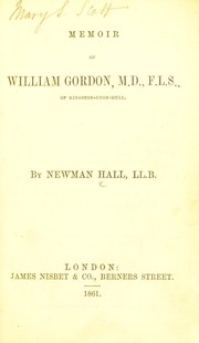 Cover of: Memoir of William Gordon, M.D., F.L.S. ...