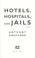 Cover of: Hotels, hospitals, and jails