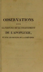 Cover of: Observations sur la nature et le traitement de l'apoplexie by Portal, Antoine, 1742-1832