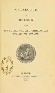 Laws of the Royal Medical Society of Edinburgh : instituted MDCCXXXVII; incorporated by royal charter, December 14, MDCCLXXVIII by Royal Medical Society of Edinburgh