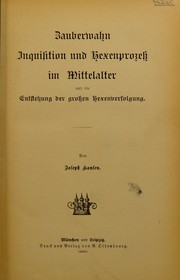 Cover of: Zauberwahn, inquisition und hexenprozess im mittelalter und die entstehung der grossen hexenverfolgung. by Hansen, Joseph