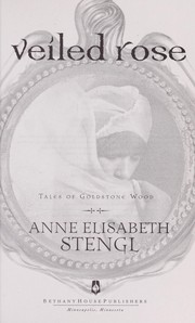 Cover of: Veiled rose by Anne Elisabeth Stengl