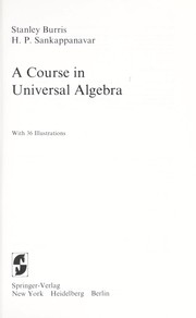 Cover of: A course in universal algebra by Stanley Burris