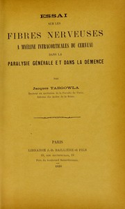 Cover of: Essai sur les fibres nerveuses a my©♭line intracorticales du cerveau dans la paralysie g©♭n©♭rale et dans la d©♭mence