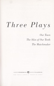 Cover of: Three plays by Thornton Wilder
