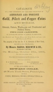 Cover of: Catalogue of a very extensive and valuable collection of American and foreign gold, silver and copper coins and medals