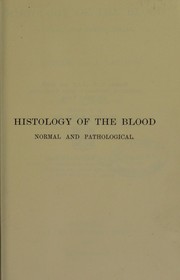 Cover of: Histology of the blood, normal and pathological