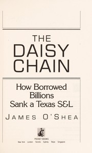 Cover of: The daisy chain: how borrowed billions sank a Texas S&L
