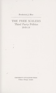 Cover of: The Free Soilers by Frederick J. Blue