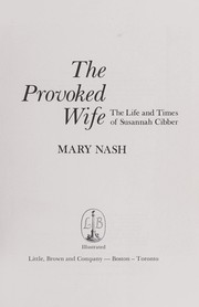 Cover of: The provoked wife: the life and times of Susannah Cibber