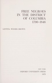 Cover of: Free Negroes in the District of Columbia, 1790-1846. by Letitia Woods Brown