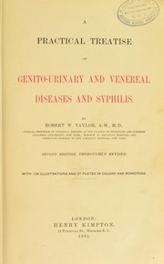 Cover of: A practical treatise on genito-urinary and venereal diseases and syphilis