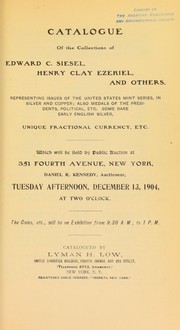 Cover of: Catalogue of the collections of Edward C. Siesel, Henry Clay Ezekiel, and others