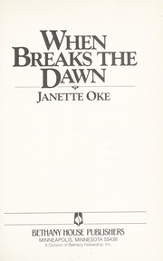 Cover of: When Breaks the Dawn (Canadian West #3) (Janette Oke Keepsake Collection)