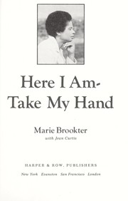 Cover of: Here I am - take my hand | Marie Brookter