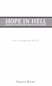 Cover of: Hope in hell : inside the the world of Doctors Without Borders by 