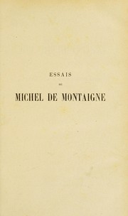 Cover of: Essais de Michel de Montaigne: avec des notes de tous les commentateurs