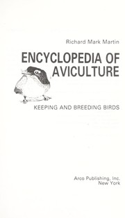 Cover of: Encyclopedia of aviculture : keeping and breeding birds by 
