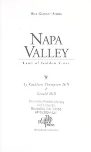 Napa Valley by Kathleen Hill, Kathleen             Thompson Hill, Gerald Hill