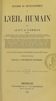 Histoire du d©♭veloppement de l'oeil humain by Friedrich August von Ammon