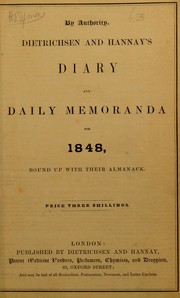 Cover of: Dietrichsen and Hannay's diary and daily memoranda for 1848 by Hannay & Dietrichsen, Chemists and Druggists, Hannay & Dietrichsen, Chemists and Druggists