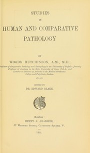 Studies in human and comparative pathology by Woods Hutchinson