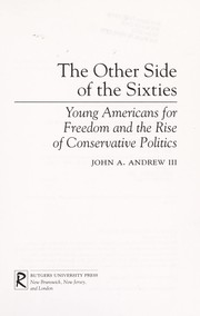 Cover of: The other side of the sixties : young Americans for freedom and the rise of conservative politics