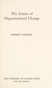 Cover of: The limits of organizational change.