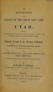 Cover of: An expedition to the valley of the Great Salt Lake of Utah: including a description of its geography, natural history, and minerals, and an analysis of its waters : with an authentic account of the Mormon Settlement : also, a reconnoissance of a new route through the Rocky Mountains