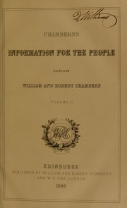 Chambers's information for the people by Robert Chambers, William Chambers, William Chambers 