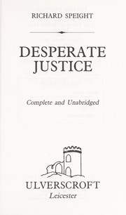 Cover of: Desperate Justice by Richard Speight