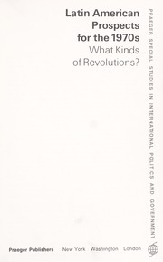 Cover of: Latin American prospects for the 1970s by what kinds of revolutions? Edited by David H. Pollock [and] Arch R. M. Ritter.