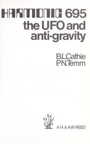 Cover of: Harmonic 695; the UFO and anti-gravity by Bruce Leonard Cathie