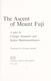 Cover of: The ascent of mount Fuji: a play