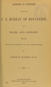 Cover of: Answers to inquiries about the U.S. Bureau of Education, its work and history prepared, under the direction of the Commissioner