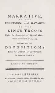 Cover of: A narrative of the excursion and ravages of the King's troops under the command of General Gage.